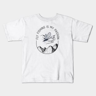 Fly Fishing Is My Passion Kids T-Shirt